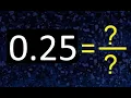 0 25 to fraction as fraction decimal to fraction