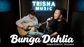 bunga dahlia mansyur s cover acoustic zinidin zidan feat tri suaka