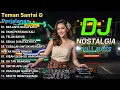 DJ REMIX Lagu Nostalgia Indonesia Terpopuler Sepanjang Masa | Enak Buat Teman Santai \u0026 Perjalanan