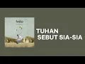 Download Lagu TUHAN SEBUT SIA-SIA ~ AMIGDALA (LIRIK)