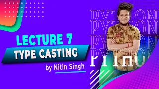 Python Lecture 7 - Type Casting