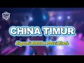 Lagu CHINA TIMUR REMIX VIRAL 2026 - ALGAZALI RMXR X PATTY BLACK