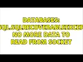 Databases java sql SQLRecoverableException No more data to read from socket