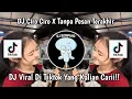 Download Lagu DJ CIRO CIRO HESAN X TANPA PESAN TERAKHIR VIRAL DI TIKTOK 2023 YANG KALIAN CARII!!