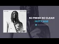 Fetty Wap - So Fresh So Clean (AUDIO)