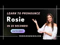 Learn how to pronounce Rosie The Netherlands with and Phonetic Spelling