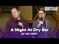 A Night At Dry Bar Mike P Burton Tommy Ryman