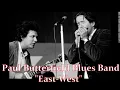 ■ Paul Butterfield Blues Band 1966 - "East West"
