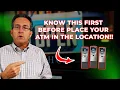 ATM location tips - The top 5 things you need to know before you place your ATM in any Location