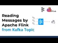 Reading messages by Apache Flink From Kafka Topic