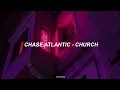 Lagu chase atlantic - church ; español