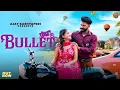 Lagu Bullet ( Official Video ) Ajay Kashyap, Ragini Diwakar Rahul Jangra, Muskan T | New Haryanvi  song