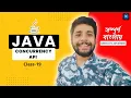 Class 19 Concurrency API Executor Framework Callable Future Java Concurrency BrainXNext