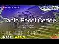 Download Lagu TANIA PEDDI CEDDE - KARAOKE || CIPT.YUKI VII NADA WANITA + LIRIK #sarifahmusik