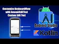 Android Stuio Kotlin Customize KeyboardView with AmountEditText Custom Edit Text