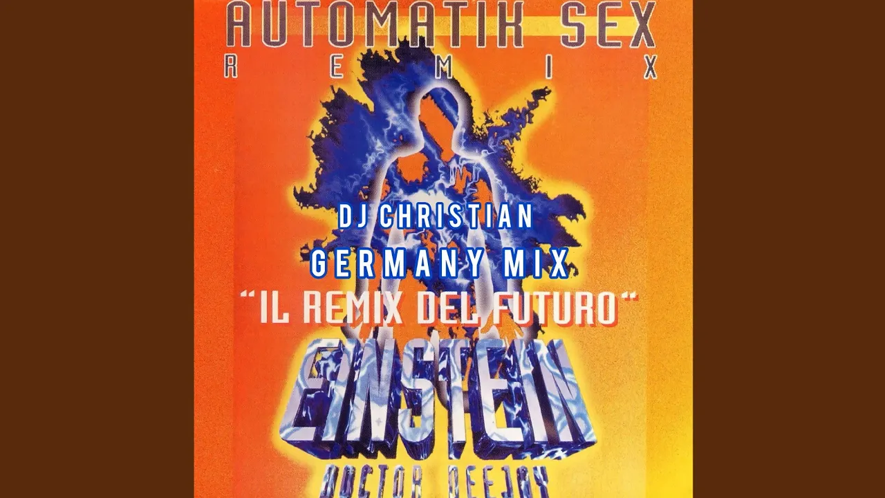 Einstein Dr. D.J. ‐ Automatik Sex (DJ Christian Germany Mix)