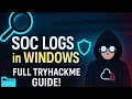 Windows Logging for SOC TryHackMe Walkthrough Guide