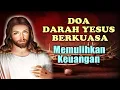 Download Lagu Doa Darah Yesus Berkuasa Memulihkan Keuangan | Doa saat Mengalami Kesulitan Ekonomi | Doa Katolik