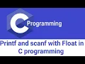 Writing Float using printf and scanf Functions in C C programming tutorial for beginners