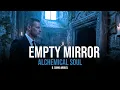 EMPTY MIRROR Dark Cinematic Soul D Cunha Miguel