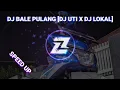 Download Lagu DJ BALE PULANG (@djuti5786 X @DJLokalGorontalo) OLD - SPEED UP