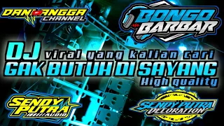 Download DJ GAK BUTUH DI SAYANG SENDY PUTRA feat BONGO BARBAR COCOK BANGET BUAT CEK SOUND HOREG MP3