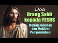 Download Lagu DOA ORANG SAKIT KEPADA YESUS ( Mohon Jamahan dan Mukjizat Penyembuhan ) | Doa Katolik