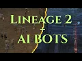 Lineage2 AI BOTS Autonomous leveling 1-20lv