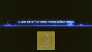 Download DJ VIRAL TIK TOK TUTI TUKANG TIPU SISKO DSAINT REMIX 2021 NEW MP3