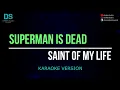 Download Lagu Superman is dead - saint of my life (karaoke version) tanpa vokal
