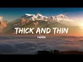 Download Lagu Faouzia - Thick And Thin (Lyrics)