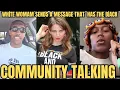 Wh te Woman Sends a Powerful Message to the B ack Community Now Everyone Is Talking