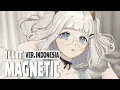 Lagu (versi Indonesia) ILLIT - Magnetic (this time i want you) | Alia Adelia Cover
