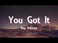 Download Lagu Roy Orbison - You Got It (Lyrics)