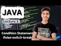 Conditional Statements if-else Switch Break Complete Java Placement Course cgc classes
