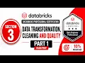 Databricks Data Engineer Professional Section 3 Part 1 Data Transformation Quality Exam Prep