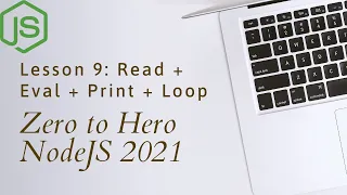 Lesson 9 NodeJS Read Eval Print Loop