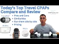 Today s Top Travel CPAPs - Comparison and Review