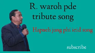 hapneh jong phi ieid song r waroh pde song khasi evergreen song 