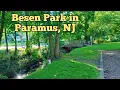Walk tour inside and around Besen Park in Paramus NJ