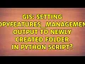 GIS Setting CopyFeatures - management output to newly created folder in Python script