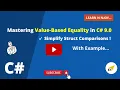 Mastering Value-Based Equality in C 9 0 Simplify Struct Comparisons Learn N Njoy