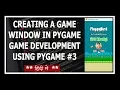 Creating The Game Window - Python Game Development Using Pygame In Hindi