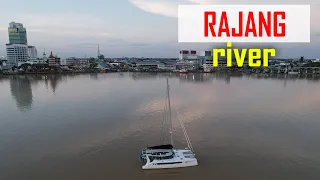 E213 – 125 Nautical Miles Up Malaysia’s Longest River, Rajang River