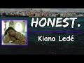 Kiana Ledé - Honest. (Lyrics)