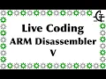 Gerph s live coding - ARM disassembler part 5