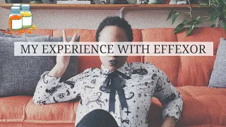 My Experience With Effexor Venlafaxine - First 5 Months