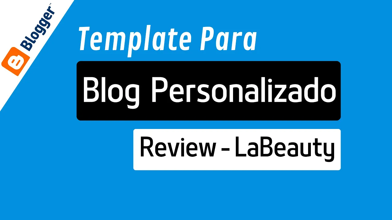 Template Personalizado para Blogger | Review LaBeauty