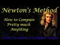 Newton s Method How to Compute Pretty much Anything