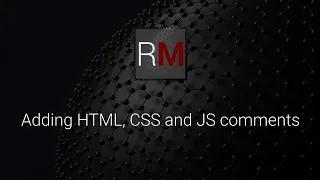 HTML CSS and JS Comments